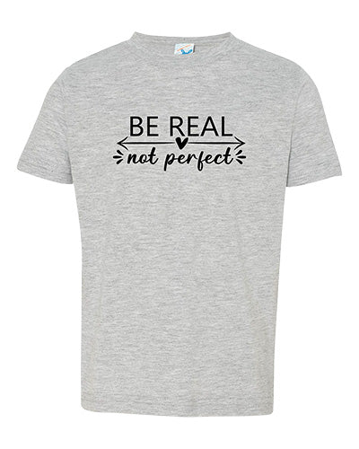 Be Real Tee